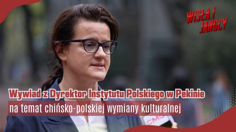 Wywiad z Dyrektor Instytutu Polskiego w Pekinie na temat chińsko-polskiej wymiany kulturalnej