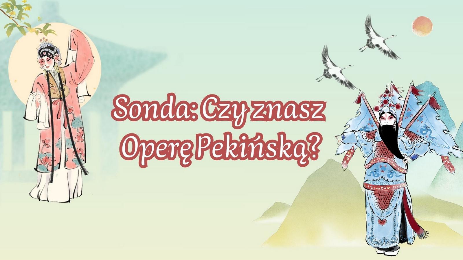 Czy znasz Operę Pekińską?