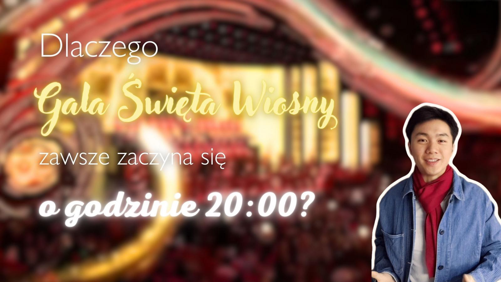 Dlaczego Gala Święta Wiosny zawsze zaczyna się o godzinie 20:00?