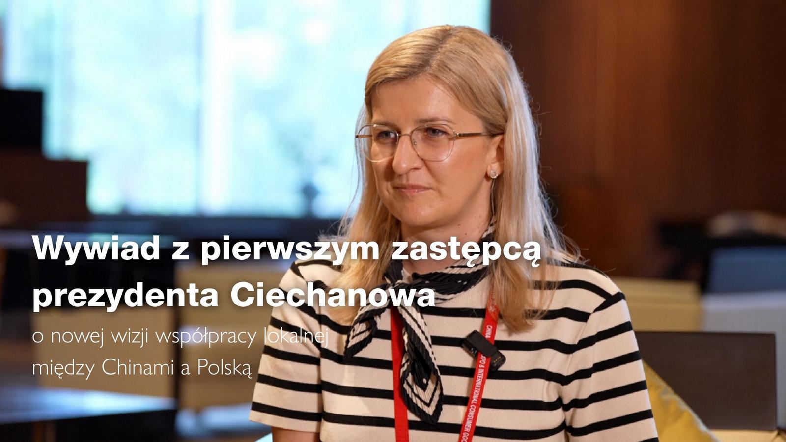 Wywiad z pierwszym zastępcą prezydenta Ciechanowa o nowej wizji współpracy lokalnej między Chinami a Polską