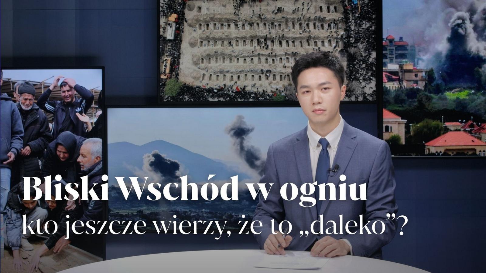 Bliski Wschód w ogniu: Kto jeszcze wierzy, że to „daleko”?